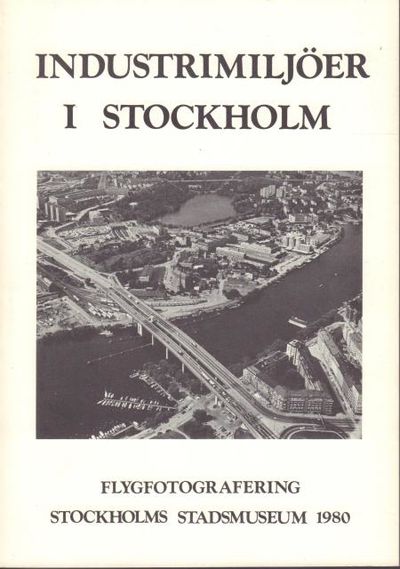 Industrimiljöer i Stockholm. Flygfotografering…