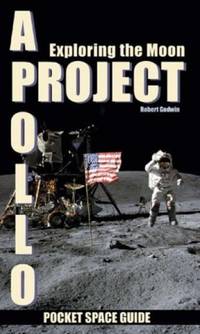 Project Apollo: Exploring the Moon: 2 (Pocket Space Guides)