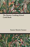 The Boston Cooking-School Cook Book