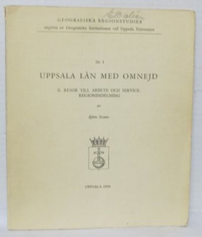 Uppsala län med omnejd 2. Resor till arbete och…