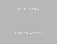 Ed Ruscha - Ribbon Words