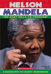 Nelson Mandela : No Easy Walk to Freedom