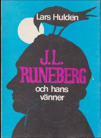 J.L. Runeberg och hans vÃ¤nner by HuldÃ©n, Lars - 1978