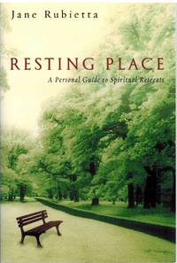RESTING PLACE A Personal Guide to Spiritual Retreats