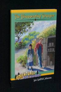The Disappearing Stranger (Adventures of the Northwoods, Book 1)