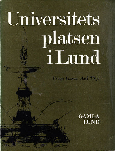 Universitetsplatsen i Lund. Med bidrag av Axel…