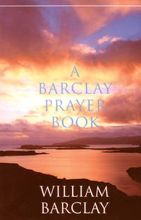 A Barclay Prayer Book by Barclay, William - 2003