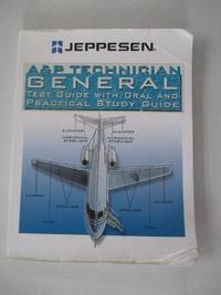 A &amp; P Technician General Test Guide with Oral and Practical Study Guide 2007 by Jeppesen - 2007-01-01