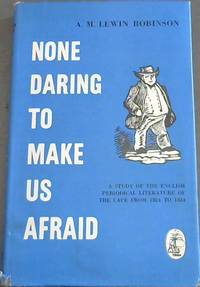 image of None Daring to Make Us a Friend : A study of English periodical literature in the Cape Colony from its beginnings in 1824 to 1835