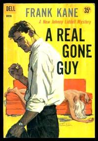 A REAL GONE GUY - A Johnny Liddell Mystery by Frank (also wrote as Frank Boyd) Kane - Paperback - First Paperback Printing - 1958 - from W. Fraser Sandercombe (SKU: 223254)