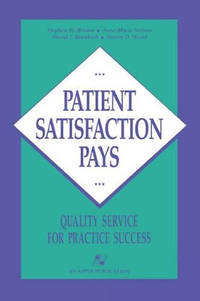 Patient Satisfaction Pays: Quality Service for Practice Success
