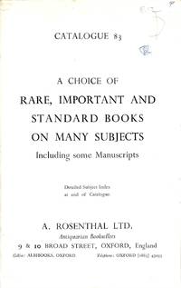 Catalogue 83/n.d: A Choice of Rare, Important and Standard Books on Many Subjets Incl. Some Manuscripts.