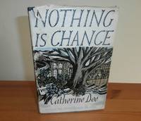 NOTHING IS CHANCE by Dee, Catherine - 1952