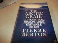 The Arctic Grail: The Quest For the Northwest Passage And the North Pole, 1818-1909