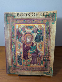 The Book of Kells: An Illustrated Introduction to the Manuscript