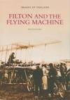 Filton and the Flying Machine (Archive Photographs) by Malcolm Hall - Paperback - 1995 - from Bookbarn (SKU: 1963971)