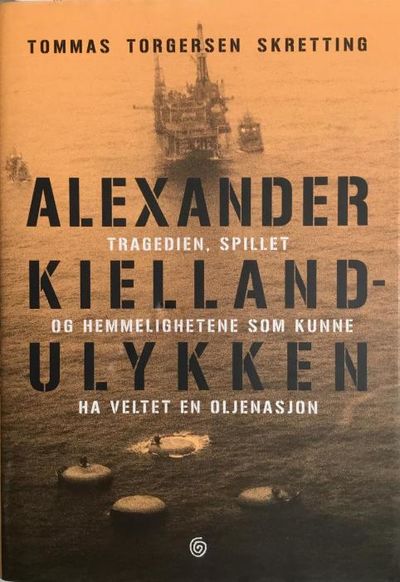 Alexander Kielland-ulykken. Tragedien, spillet og…