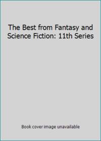 The Best from Fantasy and Science Fiction: 11th Series