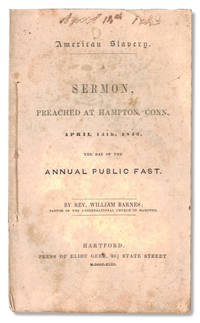 cover of American Slavery: A Sermon Preached at Hampton, Conn. April 14th, 1843, the Day of the Annual Public Fast