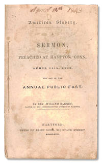 American Slavery: A Sermon Preached at Hampton, Conn. April 14th, 1843, the Day of the Annual Public Fast