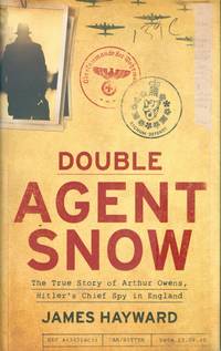 Double Agent Snow [Arthur Owens]