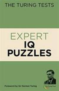 The Turing Tests Expert IQ Puzzles (The Turing Tests puzzles)