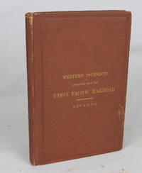 Incidents of a Trip Through the Great Platte Valley, to the Rocky Mountains and Laramie Plains,...