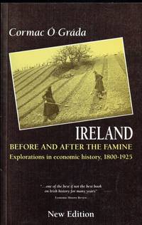 cover of IRELAND BEFORE AND AFTER THE FAMINE : EXPLORATIONS IN ECONOMIC HISTORY, 1800-1925 (NEW EDITION)