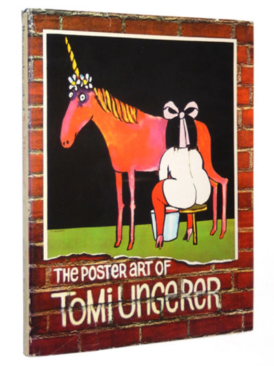 アート・デザイン・音楽 The poster art of Tomi Ungerer The Poster Art of Tomi Ungerer by Ungerer, Tomi; Jack Rennert