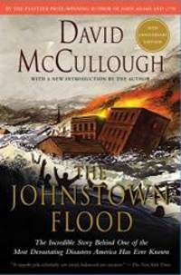 The Johnstown Flood by David McCullough - 1987-01-04