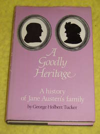 image of A Goodly Heritage, a history of Jane Austen's Family