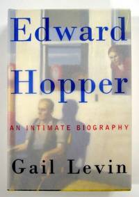 Edward Hopper, An Intimate Biography