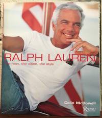 RALPH LAUREN. The Man, The Vision, The Style by McDowell, Colin - 2002