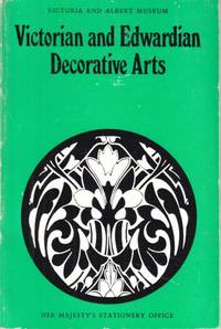 Victorian and Edwardian Decorative Arts by Victoria & Albert Museum - 1976 - from Hard-to-Find Needlework Books (SKU: 47030)