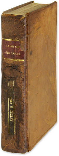 Laws of Arkansas Territory, Compiled and Arranged by J Steele and..
