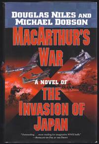 Macarthur's War: A Novel of the Invasion of Japan