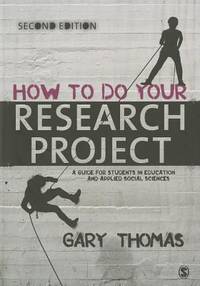 How to Do Your Research Project : A Guide for Students in Education and Applied Social Sciences
