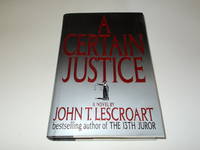 A Certain Justice : A Novel Abe Glitsky