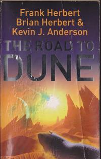 The Road to Dune: New stories