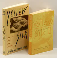 YELLOW SILK: EROTIC ARTS AND LETTERS; Together with YELLOW SILK II: INTERNATIONAL EROTIC STORIES...