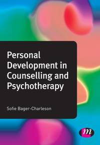 Personal Development in Counselling and Psychotherapy (Counselling and Psychotherapy Practice...
