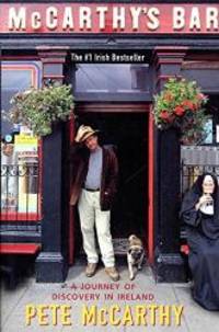 McCarthy&#039;s Bar: A Journey of Discovery In Ireland by Pete McCarthy - 2003-06-02