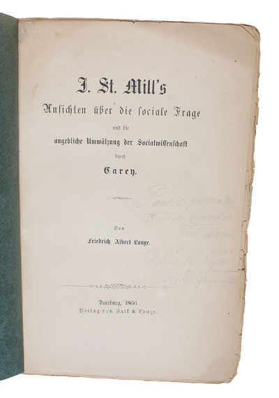 J. St. Mill’s Ansichten über die soziale Frage und die angebliche Umwälzung der Sozialwissenschaft durch Carey. - [PRESENTATION-COPY] (photo 3)