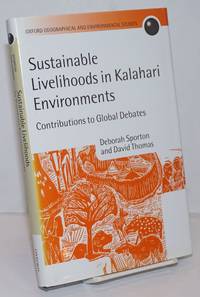 Sustainable Livelihoods in Kalahari Environments, A Contribution to Global Debates