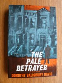 The Pale Betrayer by Davis, Dorothy Salisbury - 1965