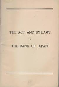The Act And By-Laws Of The Bank Of Japan