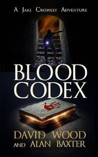 Blood Codex- A Jake Crowley Adventure