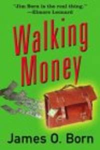 Walking Money by James O. Born - 2004