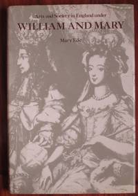 Arts and Society in England under William and Mary