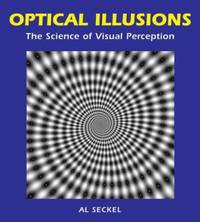Optical Illusions : The Science of Visual Perception